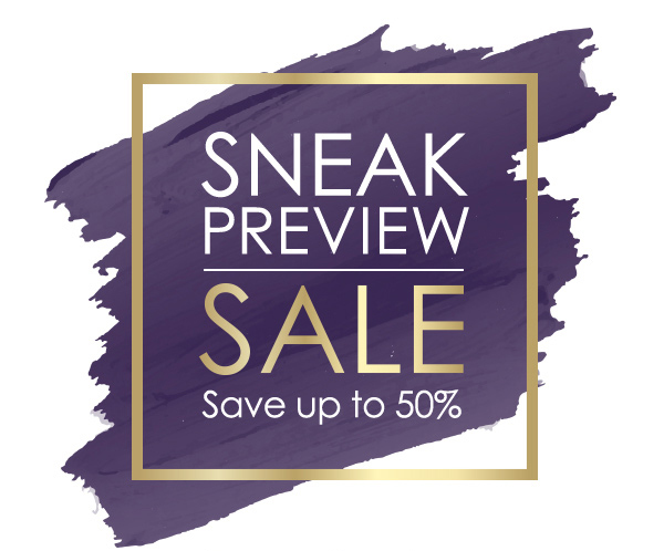 Sneak Preview - Sale - Save up to 50%